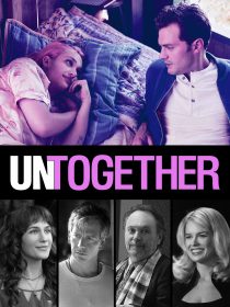 دانلود فیلم Untogether 201820035-159295332