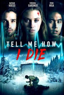 دانلود فیلم Tell Me How I Die 201619930-190377164