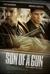 دانلود فیلم Son of a Gun 201419162-136941065