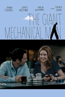 دانلود فیلم The Giant Mechanical Man 201212010-936568359