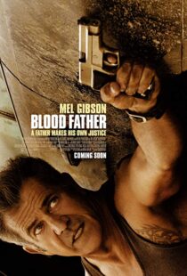 دانلود فیلم Blood Father 201617045-416143046