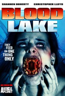 دانلود فیلم Blood Lake: Attack of the Killer Lampreys 201411380-1176185687