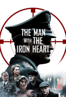 دانلود فیلم The Man with the Iron Heart 201721924-1199064521