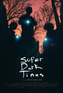 دانلود فیلم Super Dark Times 201717956-891205506