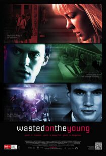 دانلود فیلم Wasted on the Young 201010962-761316520
