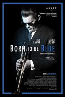 دانلود فیلم Born to Be Blue 201519619-883389845