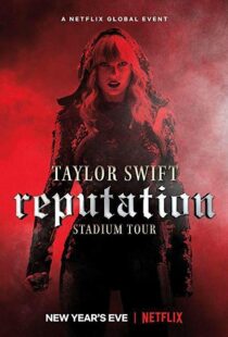 دانلود فیلم Taylor Swift: Reputation Stadium Tour 201820600-971015492