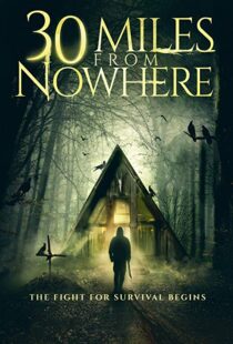 دانلود فیلم 30 Miles from Nowhere 201815128-2143324484