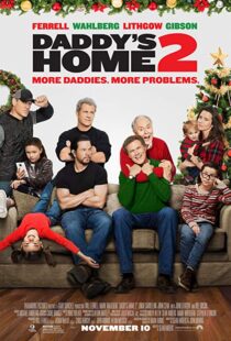 دانلود فیلم Daddy’s Home 2 201719560-1731251119