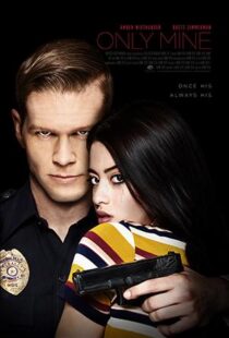 دانلود فیلم Only Mine 20199070-892640227