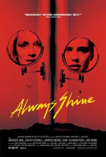 دانلود فیلم Always Shine 20169506-1826146339
