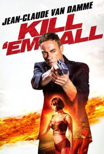 دانلود فیلم Kill ‘Em All 201715147-550712874