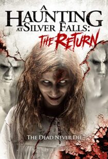 دانلود فیلم A Haunting at Silver Falls: The Return 201910664-2130999811