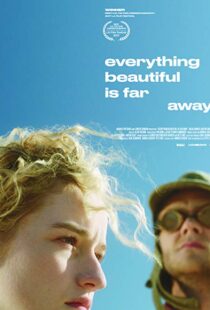 دانلود فیلم Everything Beautiful Is Far Away 20179807-1701058193