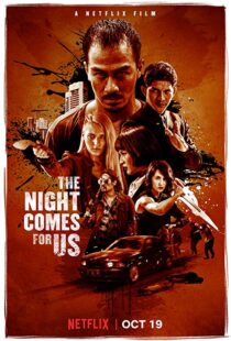دانلود فیلم The Night Comes for Us 201817358-1227620366