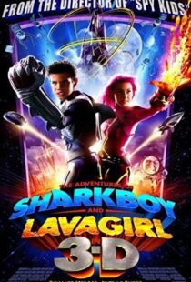 دانلود فیلم The Adventures of Sharkboy and Lavagirl 3-D 200534550-1197928091