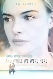 دانلود فیلم And While We Were Here 201236376-1533602693