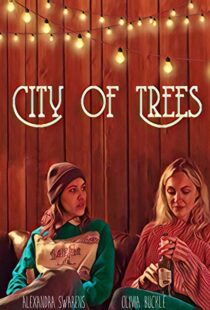 دانلود فیلم City of Trees 201942128-540781033