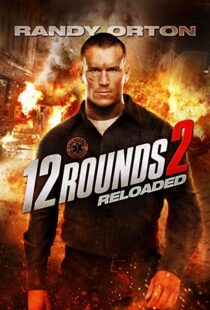 دانلود فیلم 12 Rounds 2: Reloaded 201341153-842945237