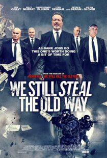 دانلود فیلم We Still Steal the Old Way 201642272-1739003770