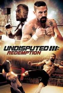 دانلود فیلم Undisputed 3: Redemption 201045181-1667459222