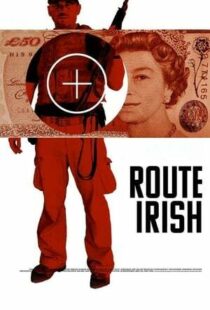 دانلود فیلم Route Irish 201042521-1504674607