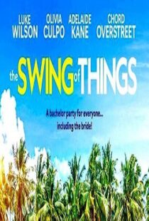 دانلود فیلم The Swing of Things 202047675-1507680571
