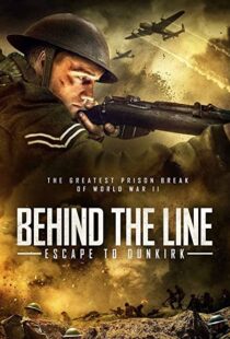 دانلود فیلم Behind the Line: Escape to Dunkirk 202051378-1196576427