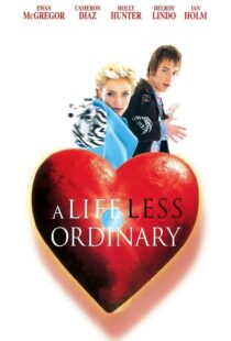دانلود فیلم A Life Less Ordinary 199750997-495603398