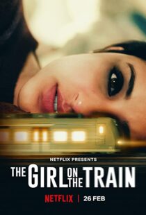 دانلود فیلم هندی The Girl on the Train 202155562-446607015
