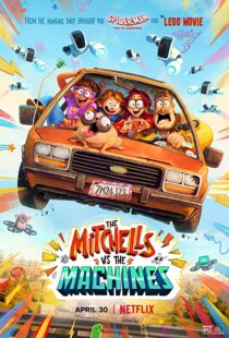 دانلود انیمیشن The Mitchells vs the Machines 202157024-1784417936