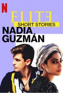 دانلود سریال Elite Short Stories: Nadia Guzmán59046-515559700