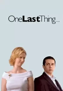 دانلود فیلم One Last Thing… 200578844-1036475270