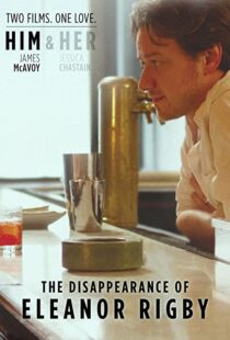 دانلود فیلم The Disappearance of Eleanor Rigby: Him 201383400-798404862