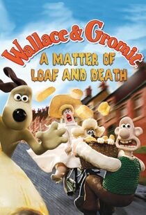 دانلود انیمیشن A Matter of Loaf and Death 200885460-20794803