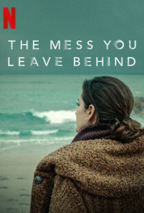 دانلود سریال The Mess You Leave Behind83233-171381943