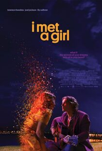 دانلود فیلم I Met a Girl 202090633-1653034766