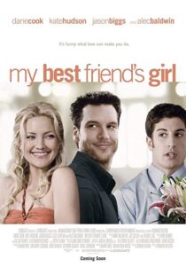 دانلود فیلم My Best Friend’s Girl 200887927-607647883