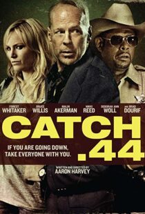 دانلود فیلم Catch .44 201190256-694987618