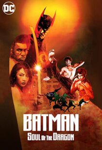 دانلود انیمیشن Batman: Soul of the Dragon 202189356-208933482