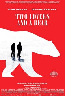 دانلود فیلم Two Lovers and a Bear 201698039-490226324