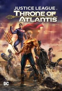 دانلود انیمیشن Justice League: Throne of Atlantis 201591903-1407539212