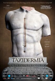 دانلود فیلم Taxidermia 200694192-1508539309