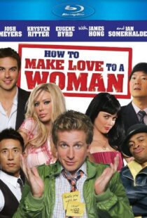 دانلود فیلم How to Make Love to a Woman 201094500-746225193