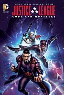 دانلود انیمیشن Justice League: Gods and Monsters 201591900-2001517008