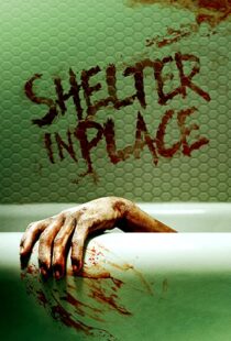 دانلود فیلم Shelter in Place 202198498-1800053975
