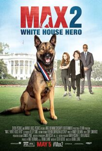 دانلود فیلم Max 2: White House Hero 201794438-499425410