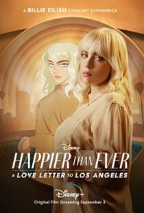 دانلود فیلم Happier Than Ever: A Love Letter to Los Angeles 202198913-1567527650