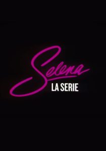 دانلود سریال Selena: The Series99009-2094421467