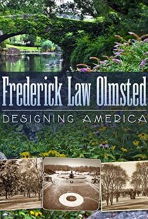 دانلود مستند Frederick Law Olmsted: Designing America 2014101527-2073535347